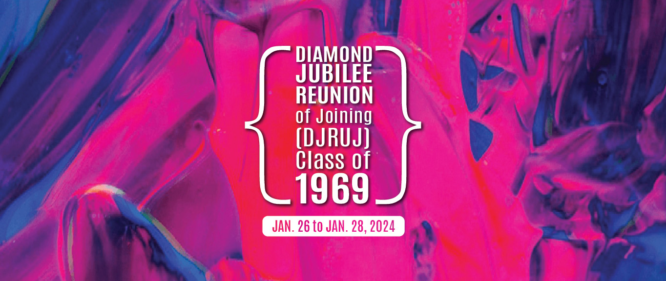 Diamond Jubilee Reunion of Joining (DJRUJ) – Class of 1969
